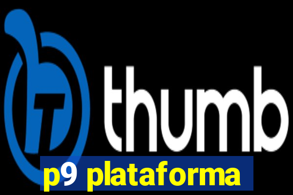 p9 plataforma